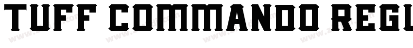 tuff commando Regul字体转换 tuff commando Regul字体转换